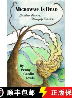 预订 Microwave is Dead: Southern Humor, Strangely Perverse [9781942766421]