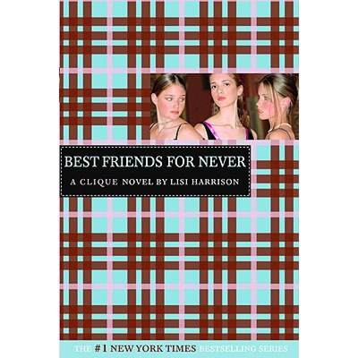 【4周达】Best Friends for Never: A Clique Novel [9780316701310]