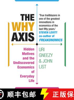 【3-4周达】The Why Axis : Hidden Motives and the Undiscovered Economics of Everyday Life [9781847946751]