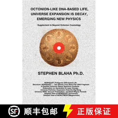 【3-4周达】Octonion-Like Dna-Based Life, Universe Expansion Is Decay, Emerging New Physics: Supplemen... [9781737264019]