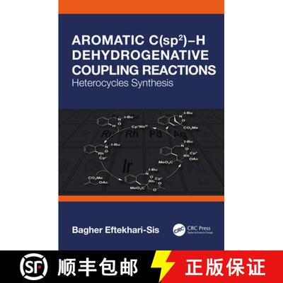 【3-4周达】精装 Aromatic C(sp2)-H Dehydrogenative Coupling Reactions: Heterocycles Synthesis [9780367347291]