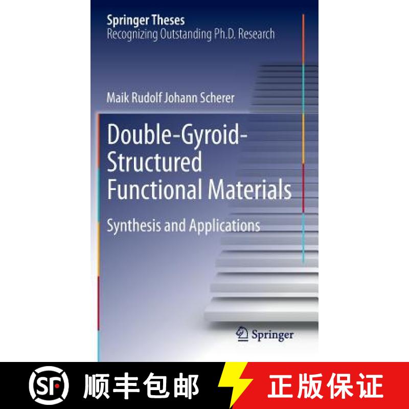【3-4周达】Double-Gyroid-Structured Functional Materials : Synthesis and Applications [9783319003535]