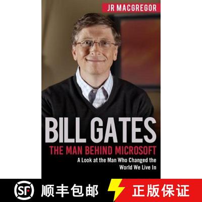 预订 Bill Gates: The Man Behind Microsoft: A Look at the Man Who Changed the World We Live In [9781948489867]
