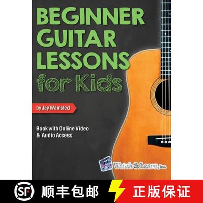 【3-4周达】Beginner Guitar Lessons for Kids Book with Online Video and Audio Access [9781940301556]