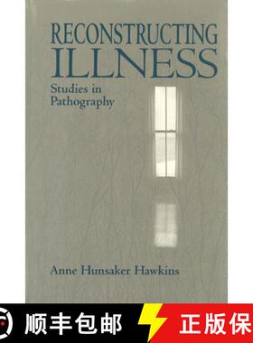 预订 Reconstructing Illness: Studies in Pathography, Second Edition [9781557531261]