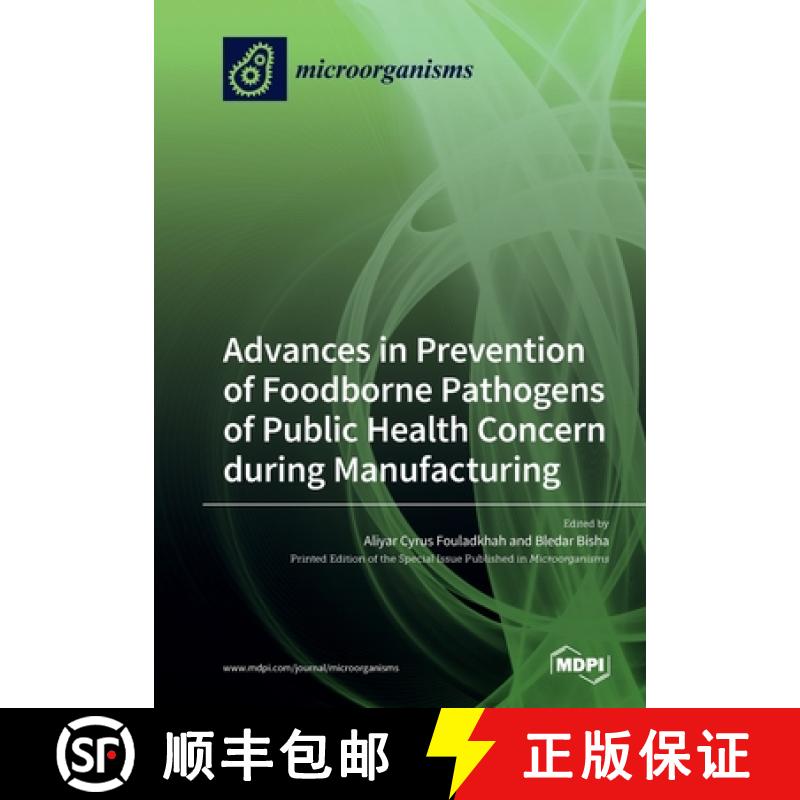 【2-3周达】Advances in Prevention of Foodborne Pathogens of Public Health Concern during Manufacturing [9783039219322]