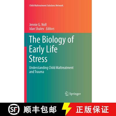 【3-4周达】The Biology of Early Life Stress : Understanding Child Maltreatment and Trauma [9783030102333]