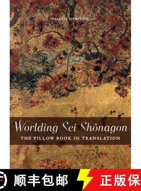 【3-4周达】Worlding SEI Shônagon: The Pillow Book in Translation [9780776607283]