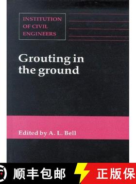 【3-4周达】Grouting in the Ground: Proceedings of the Conference Organized by the Institution of Civi... [9780727719287]