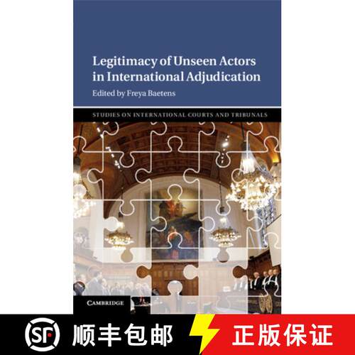 预订 Legitimacy of Unseen Actors in International Adjudication [9781108725286]