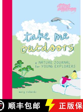 预订 Take Me Outdoors: A Nature Journal for Young Explorers [9781916474581]