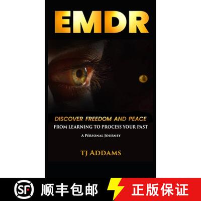 【3-4周达】EMDR: DISCOVER FREEDOM and PEACE from learning to process your past. [9798218078928]