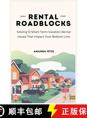 【3-4周达】Rental Roadblocks : Solving 12 Short-Term Vacation Rental Issues That Impact Your Bottom Line [9781963369687]