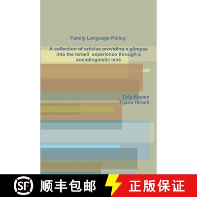 【3-4周达】Family Language Policy: A collection of articles providing a glimpse into the Israeli expe... [9781329776029]