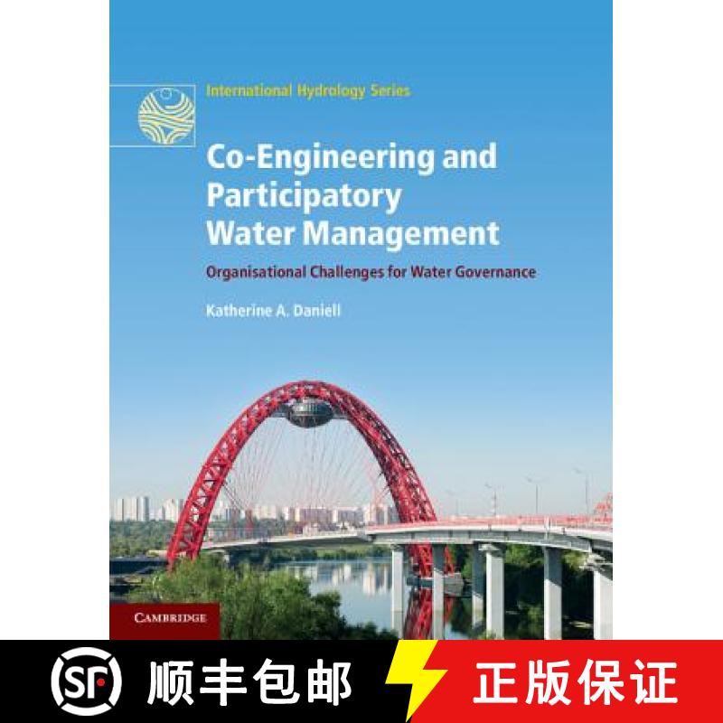【3-4周达】Co-Engineering and Participatory Water Management: Organisational Challenges for Water Gov... [9781107012318]