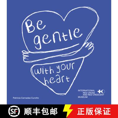 【3-4周达】Be Gentle with Your Heart : Self-Compassion at the International Museum of the Red Cross a... [9783039640577]