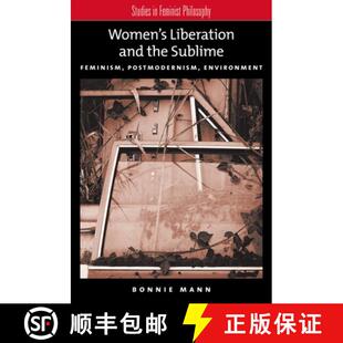 the Liberation Sublime Environment Women Postmodernism 4周达 9780195187465 Feminism and