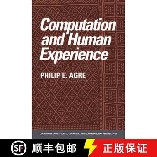 【3-4周达】Computation and Human Experience: - Computation and Human Experience [9780521386036]