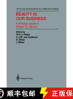 【3-4周达】Beauty Is Our Business : A Birthday Salute to Edsger W. Dijkstra [9781461287926]