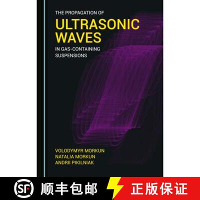 预订 The Propagation of Ultrasonic Waves in Gas-Containing Suspensions [9781527518148]