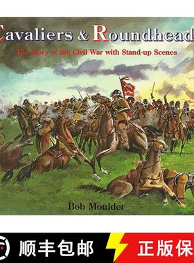 预订 Cavaliers and Roundheads: The Story of the Civil War with Stand-up Scenes [9781899618026]
