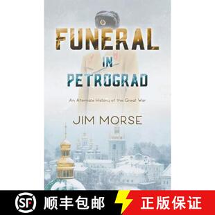 Funeral 9780985620943 War History 3周达 Petrograd Great the Alternate