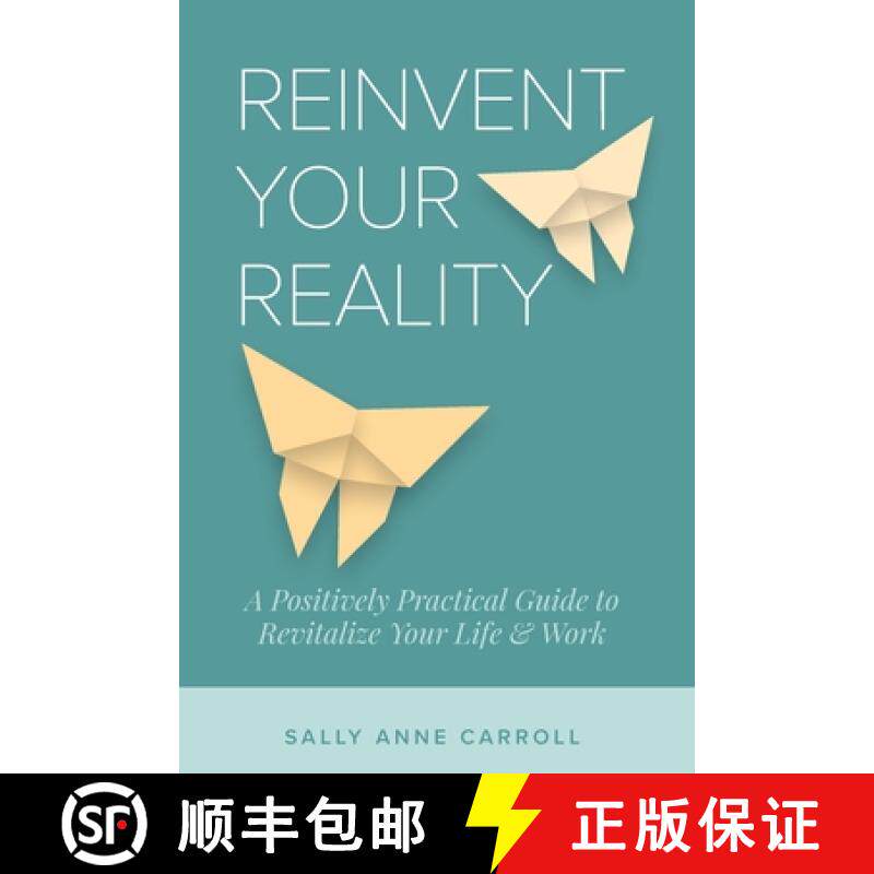 【3-4周达】Reinvent Your Reality: A Positively Practical Guide to Revitalize Your Life & Work [9798985067125]