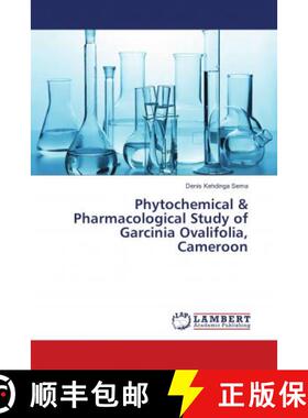 预订 Phytochemical & Pharmacological Study of Garcinia Ovalifolia, Cameroon [9786139902477]