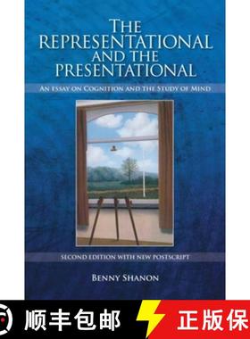 【3-4周达】Representational and the Presentational: An Essay on Cognition and the Study of Mind (Enla... [9781845401115]
