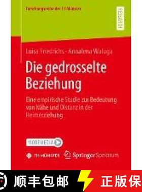 【3-4周达】Die gedrosselte Beziehung : Eine empirische Studie zur Bedeutung von Nähe und Distanz in ... [9783658360238]