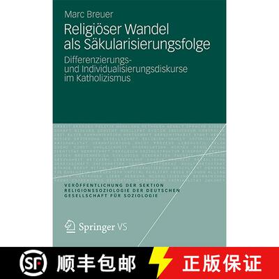 【3-4周达】Religiöser Wandel als Säkularisierungsfolge: Differenzierungs- und Individualisierungsdi... [9783531186528]