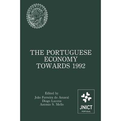 【4周达】Portuguese Economy Towards 1992: Proceedings of a conference sponsored by Junta Nacional de ... [9781461366188]