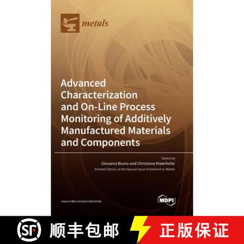 【3-4周达】精装 Advanced Characterization and On-Line Process Monitoring of Additively Manufactured M... [9783036558134]