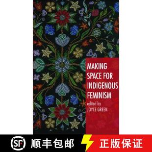 for Space Indigenous Feminism 预订 9781842779293 Making