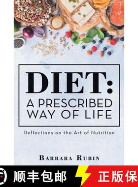 【3-4周达】Diet: a Prescribed Way of Life: Reflections on the Art of Nutrition [9781982223113]