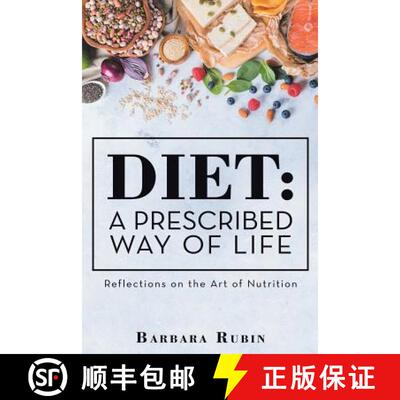 【3-4周达】Diet: a Prescribed Way of Life: Reflections on the Art of Nutrition [9781982223113]