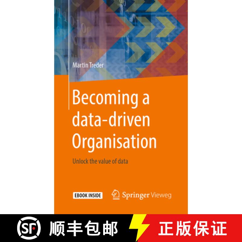 【3-4周达】Becoming a Data-Driven Organisation: Unlock the Value of Data [9783662603031]