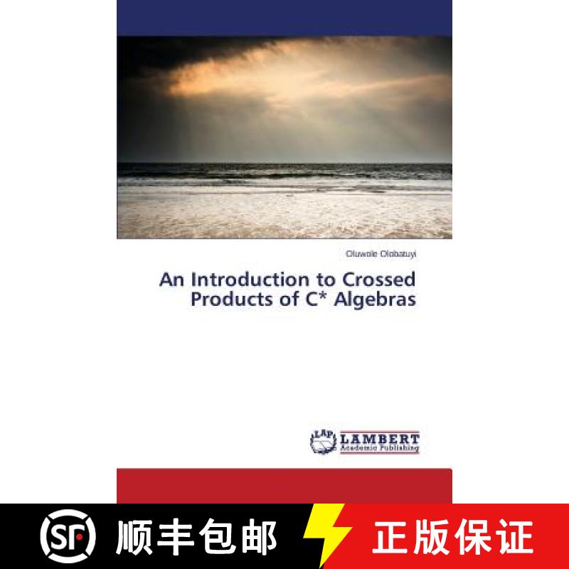【2-3周达】An Introduction to Crossed Products of C* Algebras [9783659498206]