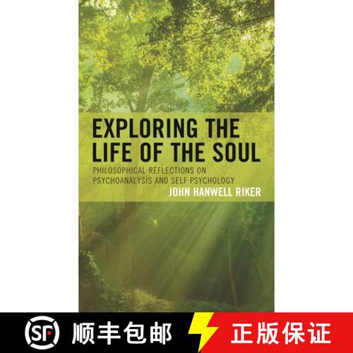 【3-4周达】Exploring the Life of the Soul : Philosophical Reflections on Psychoanalysis and Self Psyc... [9781498543927]