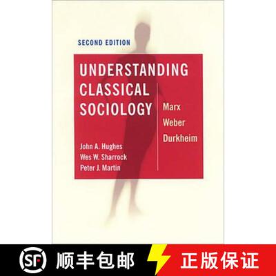 【3-4周达】Understanding Classical Sociology: Marx, Weber, Durkheim (Second Edition) [9780761954675]