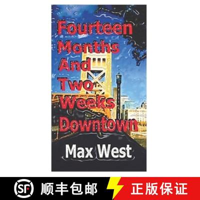 【3-4周达】Fourteen Months and Two Weeks Downtown: A Creative Recollection with Names Changed to Prot... [9780972758307]