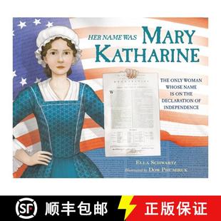 Was Independence Katharine Mary Woman Only 4周达 Her Name 9780316298322 The Whose the Declaration