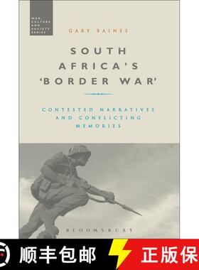【3-4周达】South Africa's 'Border War': Contested Narratives and Conflicting Memories [9781472509710]