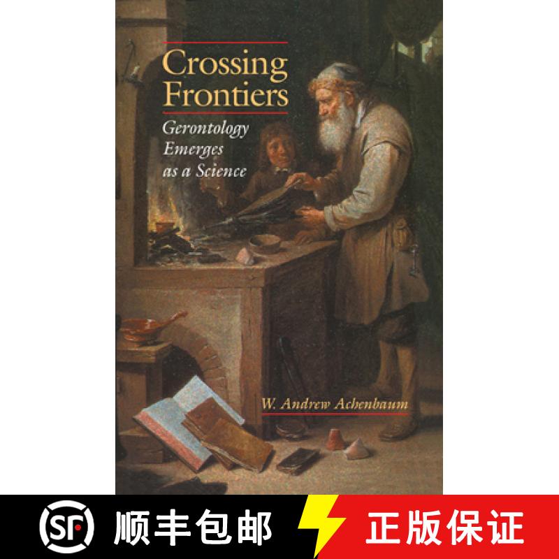 【3-4周达】Crossing Frontiers: Gerontology Emerges as a Science [9780521558808]