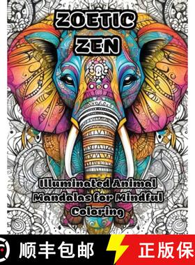 【3-4周达】Zoetic Zen: Illuminated Animal Mandalas for Mindful Coloring [9781088273081]