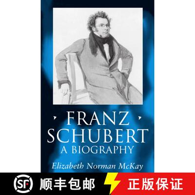 【3-4周达】Franz Schubert: A Biography [9780198166818]