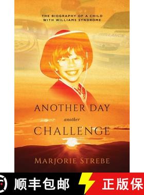 【3-4周达】Another Day, Another Challenge, 3rd Edition: The Biography of a Child with Williams Syndrome [9781737202523]