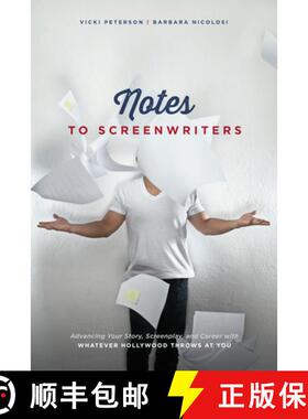 预订 Notes to Screenwriters: Advancing Your Story, Screenplay, and Career with Whatever Hollywood Thr... [9781615932139]