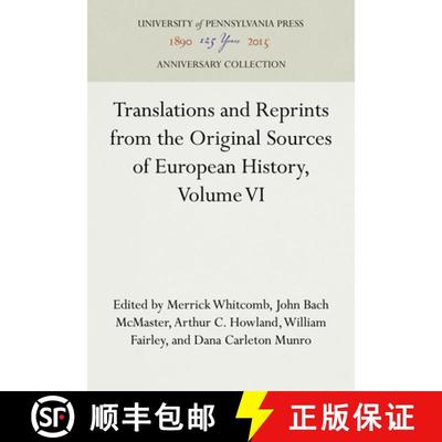 【3-4周达】Translations and Reprints from the Original Sources of European History, Volume VI [9781512820331]
