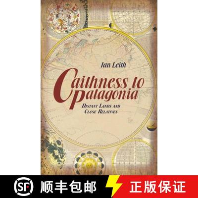 【3-4周达】Caithness to Patagonia: Distant Lands and Close Relatives [9781849951739]